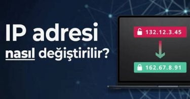 IP Nedir? IP Değiştirme İşlemi Nasıl Yapılır?