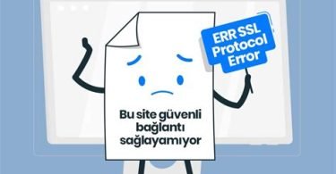 ERR_SSL_PROTOCOL_ERROR Hatası Nedir?