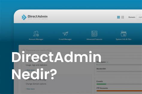 DirectAdmin Nedir? Nasıl Kullanılır?