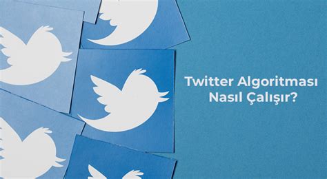 Twitter SEO İpuçları Twitter Algoritması Nasıl Çalışır?