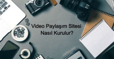 Video Paylaşım Sitesi Nasıl Kurulur?