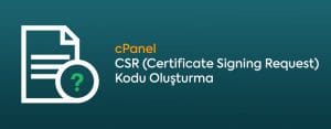 cpanel csr kodu oluşrutma